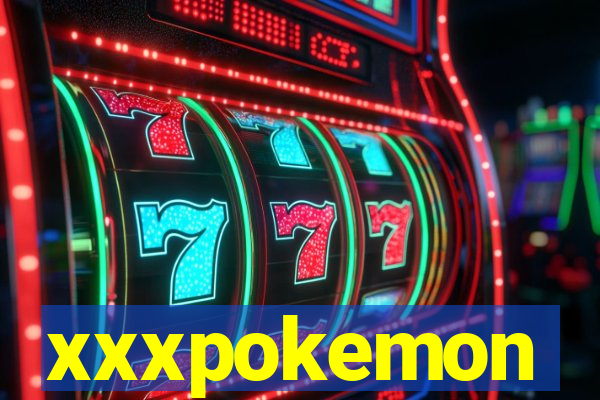 xxxpokemon