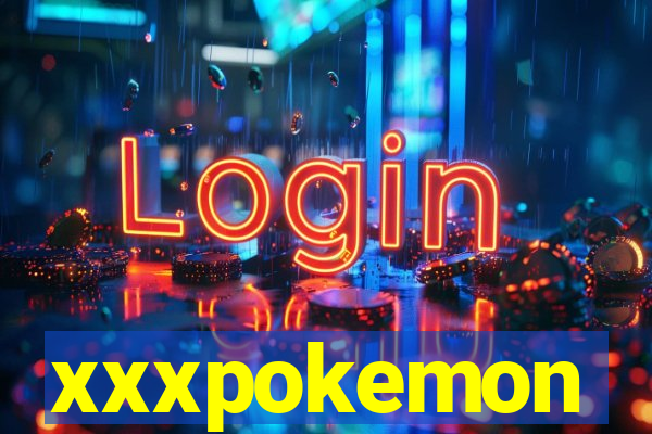 xxxpokemon