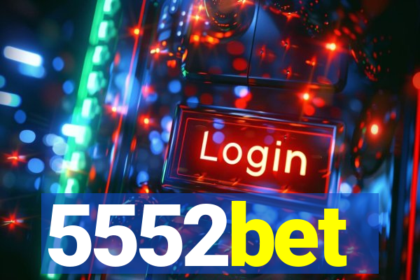5552bet