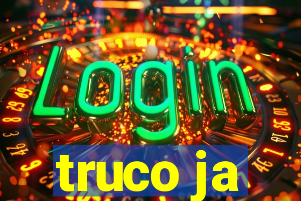 truco ja