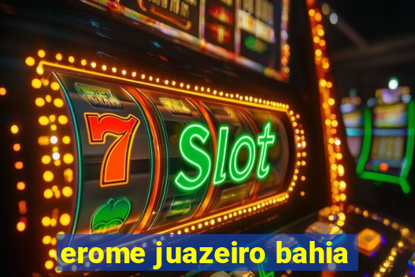 erome juazeiro bahia