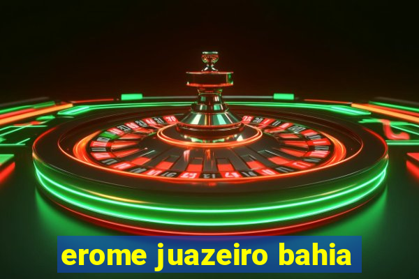 erome juazeiro bahia