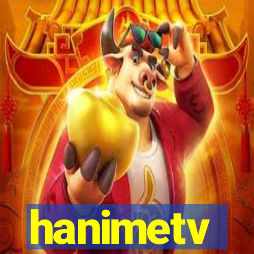 hanimetv