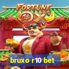 bruxo r10 bet