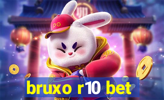 bruxo r10 bet