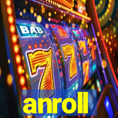 anroll
