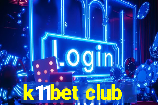 k11bet club