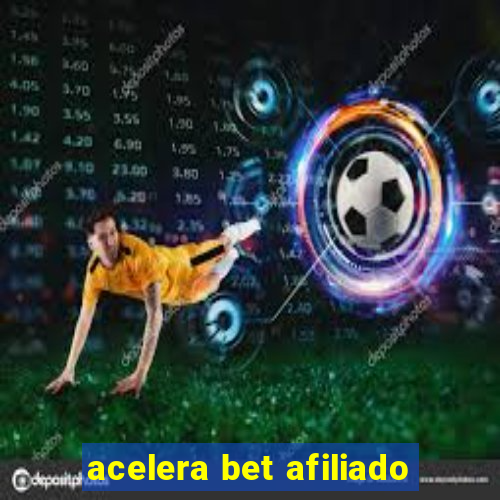 acelera bet afiliado