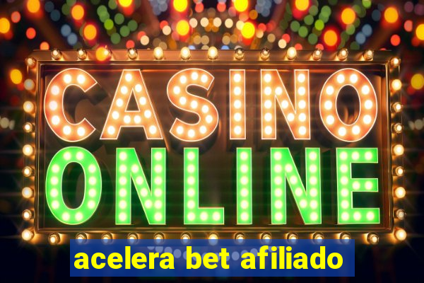 acelera bet afiliado