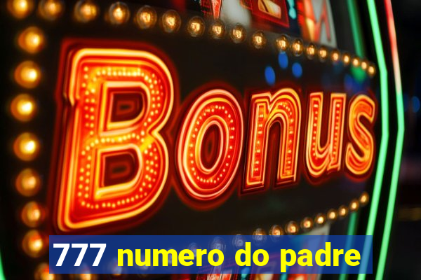 777 numero do padre