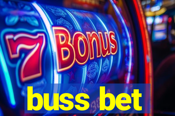 buss bet