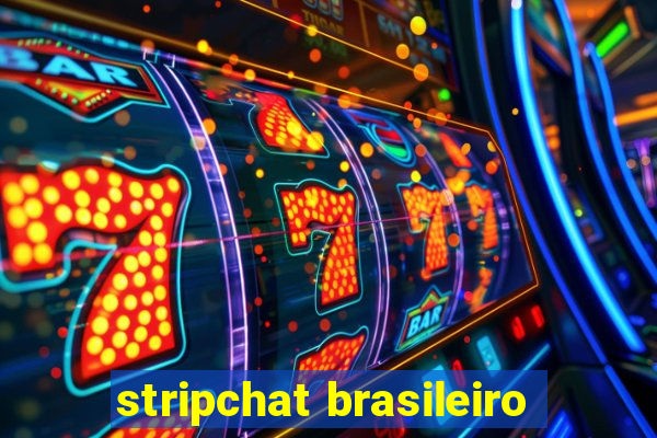 stripchat brasileiro