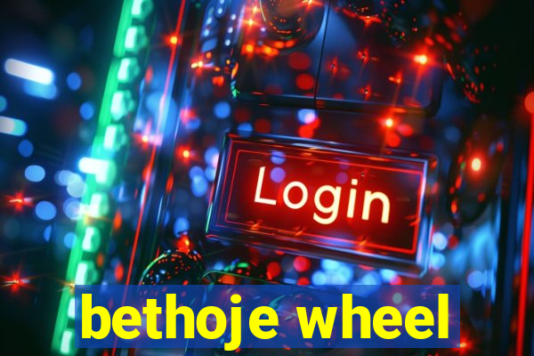 bethoje wheel