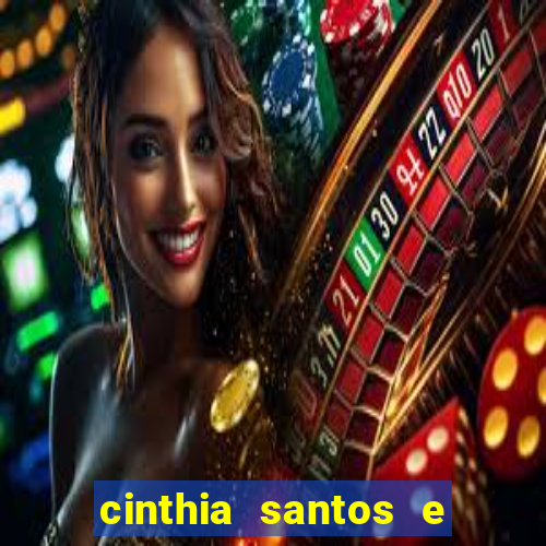 cinthia santos e big mac