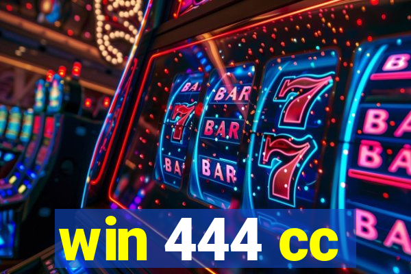win 444 cc