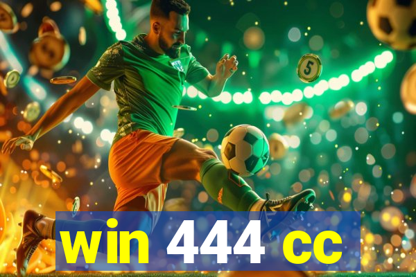win 444 cc