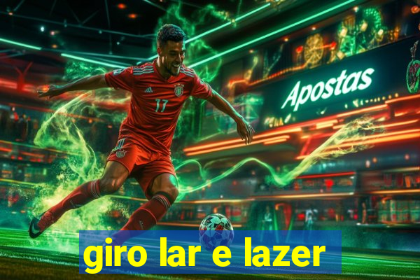 giro lar e lazer
