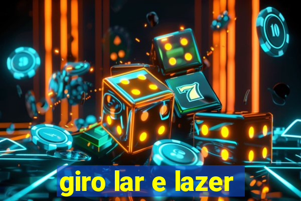 giro lar e lazer