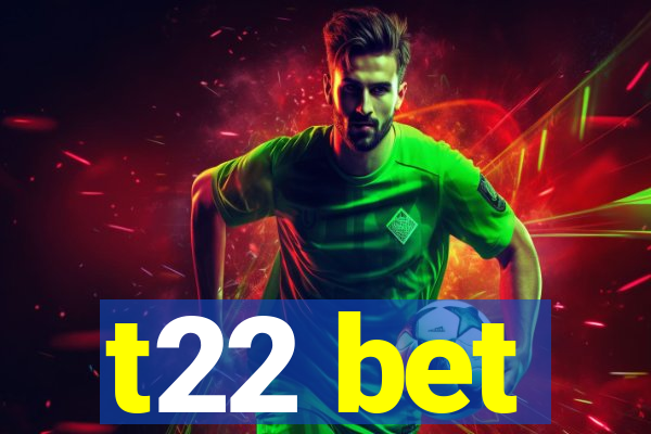 t22 bet