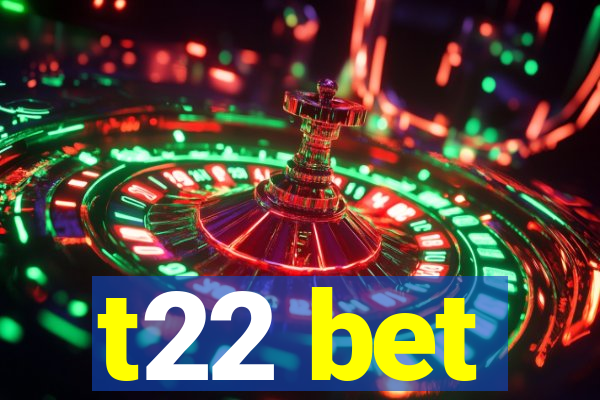 t22 bet