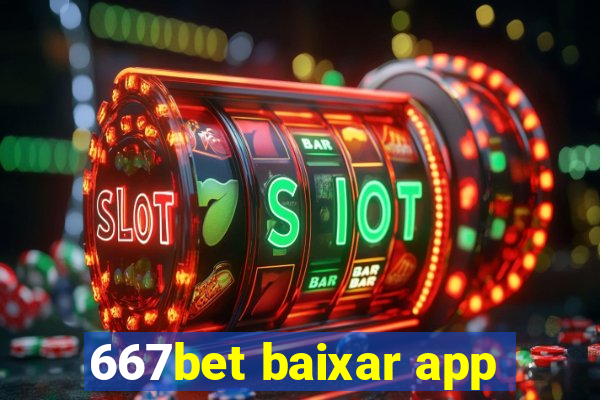 667bet baixar app