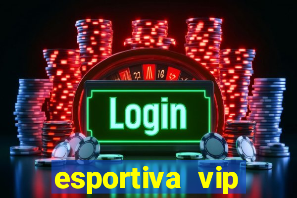 esportiva vip reclame aqui