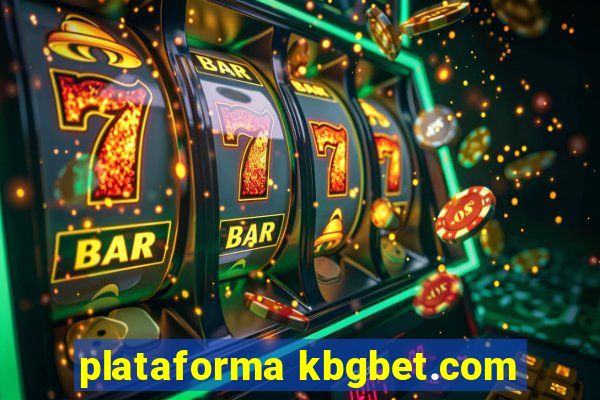 plataforma kbgbet.com