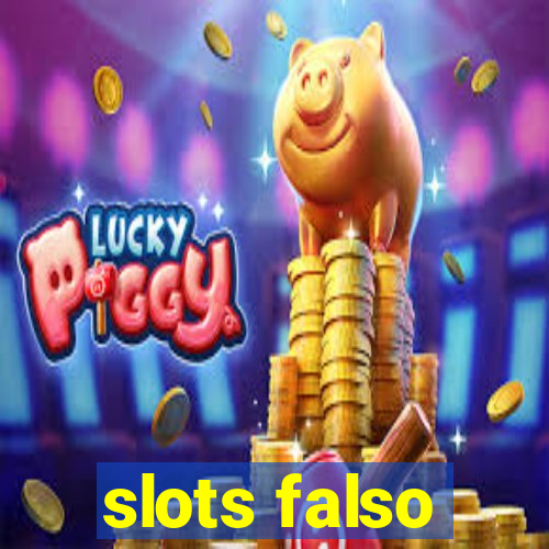 slots falso