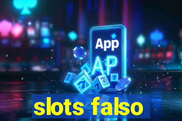 slots falso