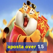aposta over 1.5