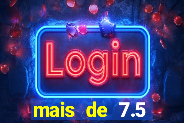 mais de 7.5 escanteios o que significa