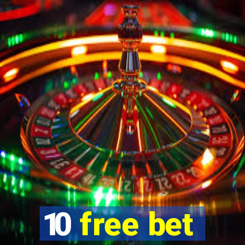 10 free bet