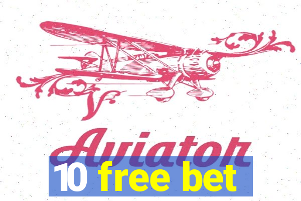 10 free bet