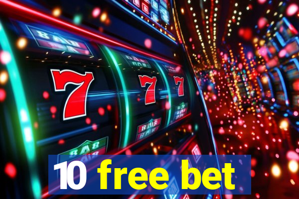 10 free bet