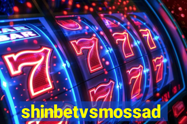 shinbetvsmossad