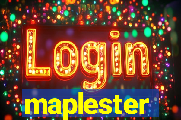 maplester