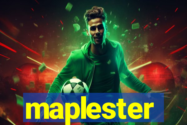 maplester