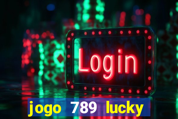 jogo 789 lucky paga mesmo