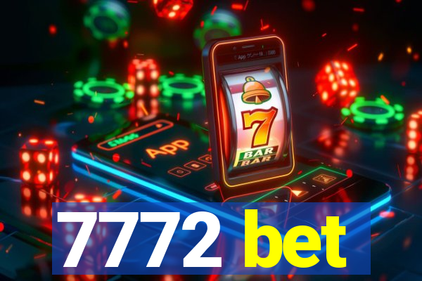 7772 bet