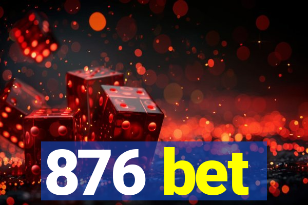 876 bet