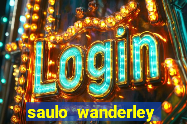 saulo wanderley filho fortuna