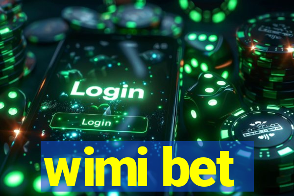 wimi bet