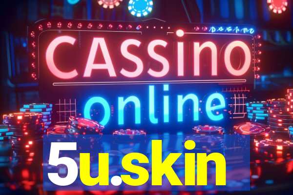 5u.skin