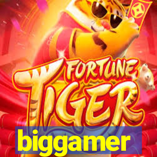 biggamer