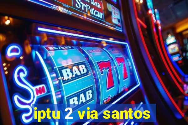 iptu 2 via santos