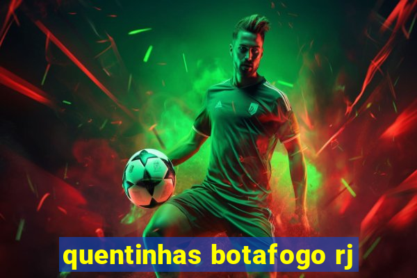 quentinhas botafogo rj