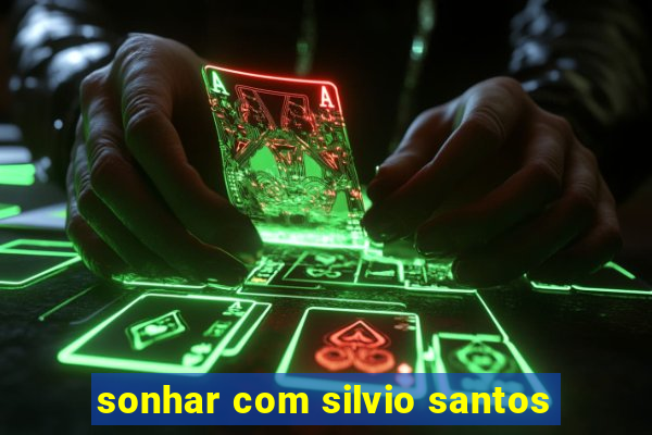 sonhar com silvio santos
