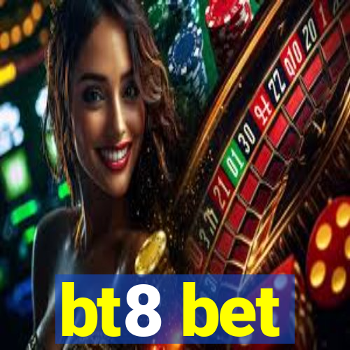 bt8 bet
