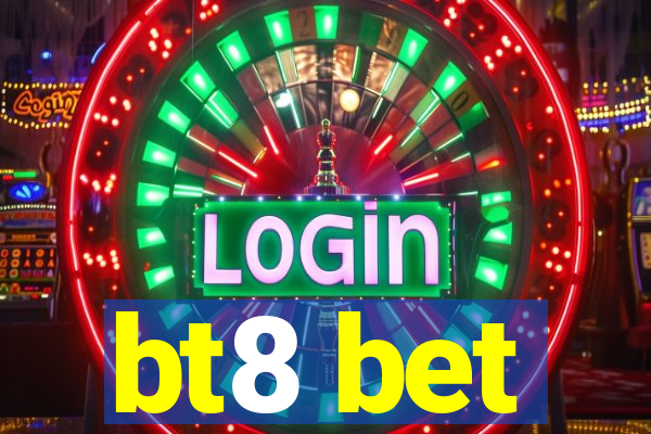 bt8 bet