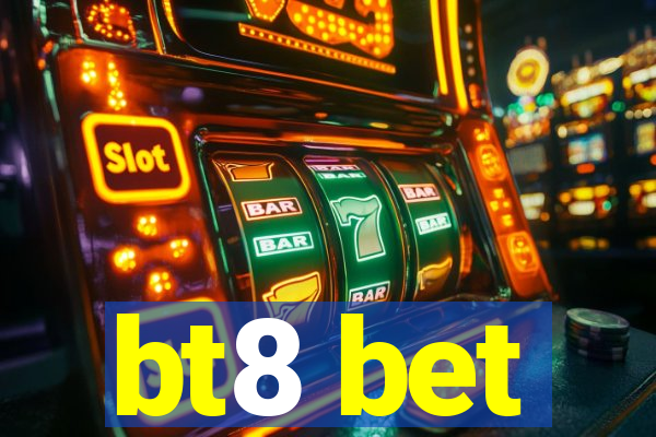 bt8 bet